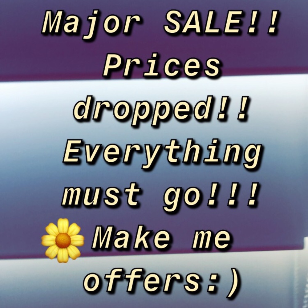 SALE!!! Prices all dropped. Everything must go!!
